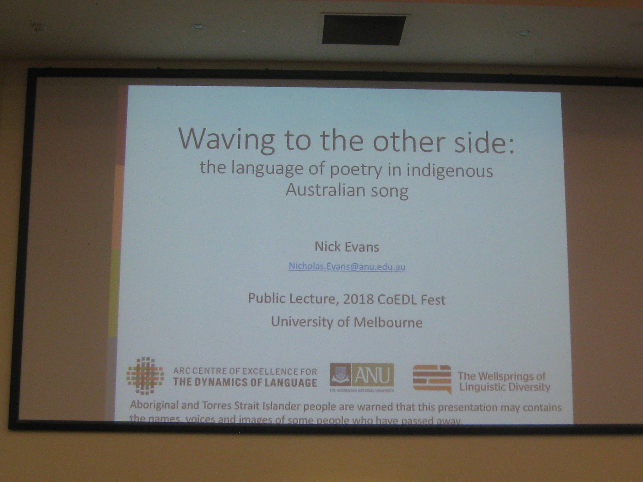 Waving to the other side: language of poetry in indigenous Australian song Nick Evans University of Melbourne 2018