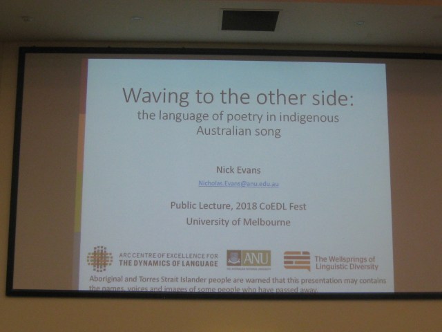 Waving to the other side: language of poetry in indigenous Australian song Nick Evans University of Melbourne 2018